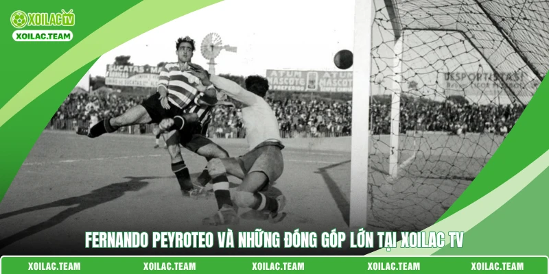 Fernando Peyroteo Và Những Đóng Góp Lớn Tại Xoilac TV