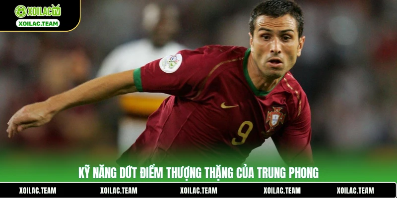 Kỹ năng dứt điểm thượng thặng của trung phong