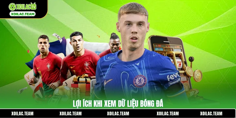 Lợi ích khi xem dữ liệu bóng đá