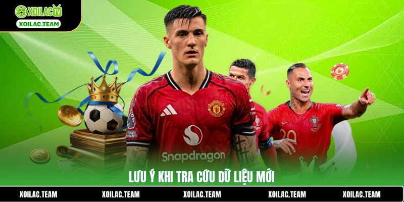 Lưu ý khi tra cứu dữ liệu mới