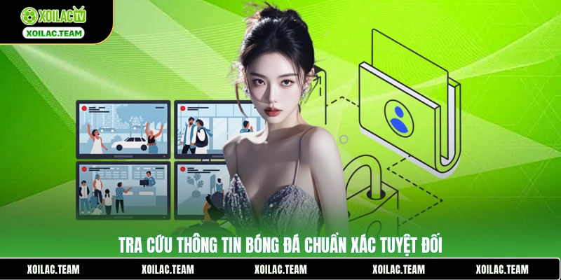 Tra cứu thông tin bóng đá chuẩn xác tuyệt đối
